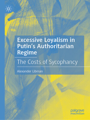 cover image of Excessive Loyalism in Putin's Authoritarian Regime